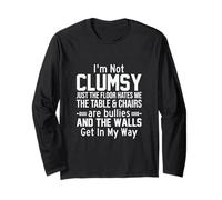 I'm Not Clumsy T-Shirt The Floor Just Hates Me Sarcastic Manche Longue
