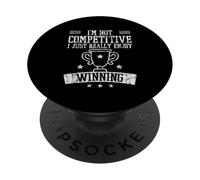 I'm Not Competitive I Just Really Enjoy Winning - PopSockets PopGrip Adhésif