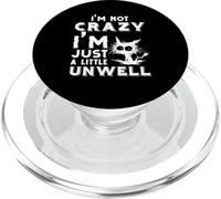 I'm Not Crazy Just A-Little Unwell Citation Crazy Funny Cat PopSockets PopGrip pour MagSafe