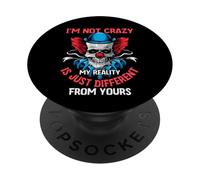 I'm Not Crazy My Reality is Just Different from Yours Slogan PopSockets PopGrip Adhésif