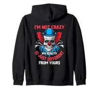 I'm Not Crazy My Reality is Just Different from Yours Slogan Sweat à Capuche
