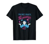 I'm Not Crazy The Universe Is Funny Space Graphic T-Shirt