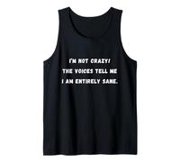 I'm not crazy! The Voices tell me I'm Sarcastic Saying Tee Débardeur
