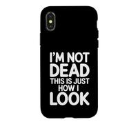 I'm Not Dead This is Just How I Look Expression du Visage |- Coque pour iPhone X/XS