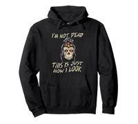 I'm Not Dead This is Just How I Look Expression du Visage Sweat à Capuche