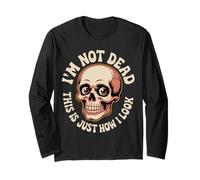 I'm Not Dead This Is Just How I Look Face Expression --- Manche Longue