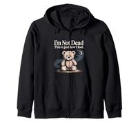 I'm Not Dead This is Just How I Look - Sweat à Capuche