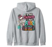 I'm Not Demure I Have ADHD Skeleton Humour Sweat à Capuche