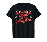 I'm Not Drunk But I'm Getting There Blagues Amusantes au Bar T-Shirt