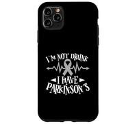 I'm Not Drunk I Have Parkinson 's Parkinson's Fighter Disease Coque pour iPhone 11 Pro Max