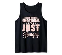 I'm Not Emotional I'm Just Hungry Funny Foodie Hommes Femmes Débardeur