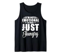 I'm Not Emotional I'm Just Hungry Funny Foodie Hommes Femmes Débardeur