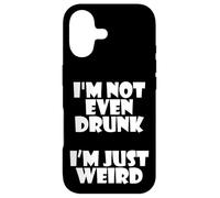 I'm Not Even Drunk I'm Just Weird Funny Sarcastic Drunk Joke Coque pour iPhone 17