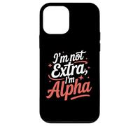 I'm Not Extra I'm Alpha Strong Confident Puissant Alpha Girl Coque pour iPhone 12 Mini