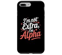 I'm Not Extra I'm Alpha Strong Confident Puissant Alpha Girl Coque pour iPhone 7 Plus/8 Plus