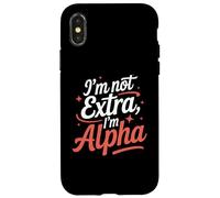 I'm Not Extra I'm Alpha Strong Confident Puissant Alpha Girl Coque pour iPhone X/XS