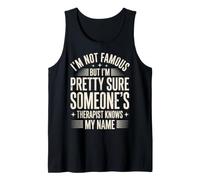 I'm Not Famous But I'm Pretty Sure Someone's Therapist Débardeur