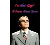 I'm Not Gay! (A Dark Satire)