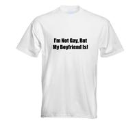 I'M Not Gay , But My Boyfriend T-Shirt Impression Haut Fun Design Imprimé