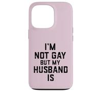 Im Not Gay Butt My Husband is Cadeau Amusant pour Couple marié Coque pour iPhone 13 Pro