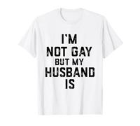 Im Not Gay Butt My Husband is Cadeau Amusant pour Couple marié T-Shirt
