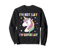 I'm Not Gay I'm Super Gay Gay Lesbien Transgenre LGBT Sweatshirt