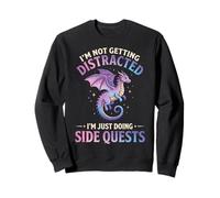 I'm Not Getting Distracted I'm Just Doing Side Quests Sweatshirt