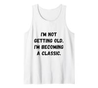 I'm Not Getting Old Funny Saying Humour Débardeur