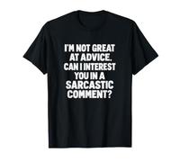 I'm Not Great at Advice Commentaire Sarcastique T-Shirt