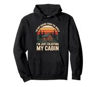 I'm not hiding from the world I'm just enjoy my cabin Sweat à Capuche