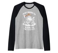 I'm Not Ignoring You. I'm Giving You Time to Reflect. Manche Raglan