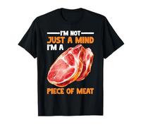 I'm Not Just A Mind I'm A Piece of Meat État d'esprit - T-Shirt