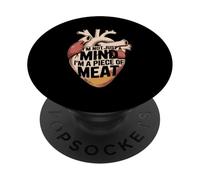 I'm Not Just A Mind I'm A Piece of Meat Mindset - PopSockets PopGrip Adhésif