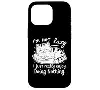I'm Not Lazy I Just Really Enjoy Doing Nothing - Amoureux des Chats Coque pour iPhone 16 Pro