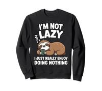I'm Not Lazy I Just Really Enjoy Doing Nothing Sloth Humour Sweatshirt