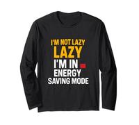 I'm Not Lazy - I'm in Energy Saving Mode Manche Longue