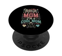 I'm Not Like A Regular Mom I'm A Cool Mom Retro Edgy PopSockets PopGrip Adhésif