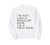Im Not Like A Regular Mom Im A Twin Mom Fête des mères Sweatshirt