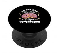 Im Not Like Other Girls I Have Hemorroids Donut Humour Adulte PopSockets PopGrip Adhésif