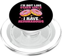 Im Not Like Other Girls I Have Hemorroids PopSockets PopGrip pour MagSafe
