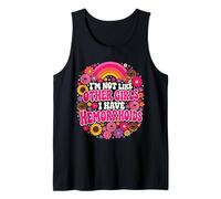 I'm Not Like Other Girls I Have Hemorroids Rainbow Débardeur