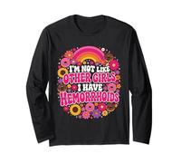 I'm Not Like Other Girls I Have Hemorroids Rainbow Manche Longue