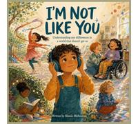 I'm Not Like You: Understanding Our Differences in a World That Doesn’t Get Us