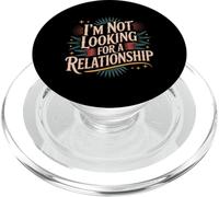 I'm Not Looking for A Relationship - PopSockets PopGrip pour MagSafe