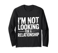 I'm Not Looking for A Relationship Single Independent |- Manche Longue