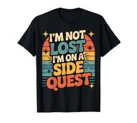 I'm Not Lost I'm on A Side Quest Gamer Nerd Joke - T-Shirt