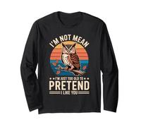 I'm Not Mean I'm Just Too Old to Pretend I Like You Manche Longue