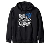 I'm Not Nosy I'm Just Curious About Everything - Sweat à Capuche