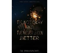 I'm Not Okay And I've Never Been Better