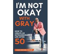 I'm Not Okay With Gray